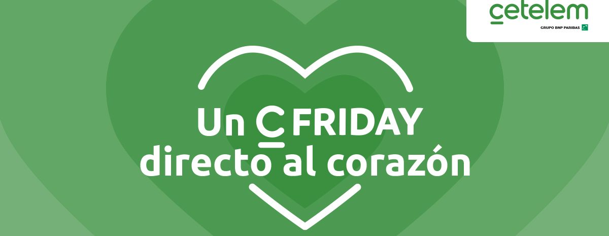 Cetelem celebra un CFriday directo al corazón